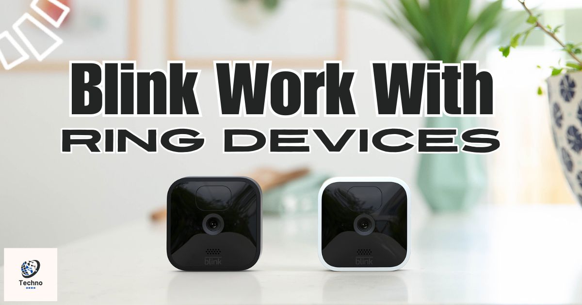 Blink Work With Ring Devices